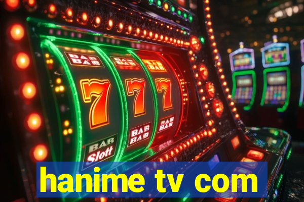 hanime tv com